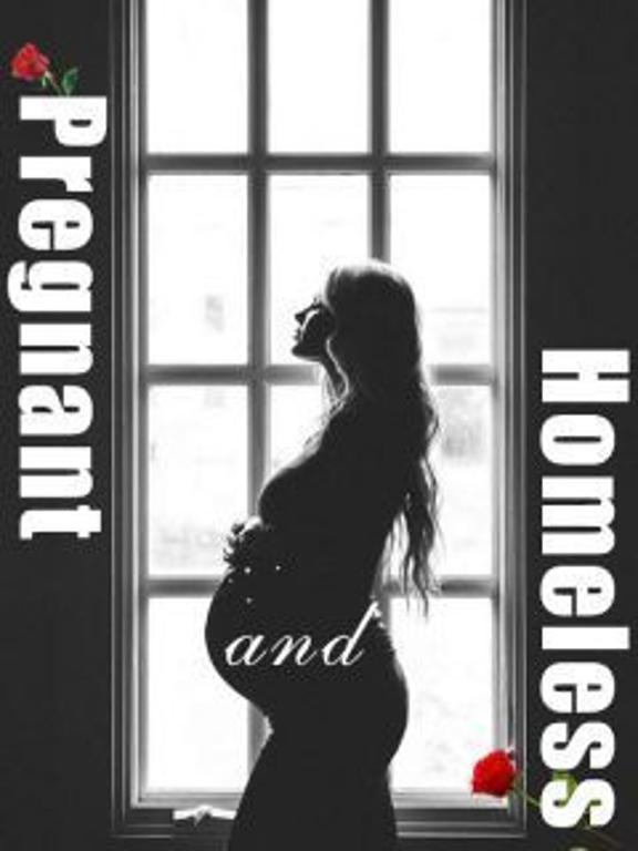 Pregnant and Homeless